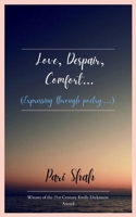 Love, Despair, Comfort.... Expressing through poetry... 9375106225 Book Cover