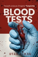 Blood Tests: Today's Science Project: Vampires B0H49YP3Y4 Book Cover