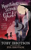 Mountwood School for Ghosts 1447271017 Book Cover