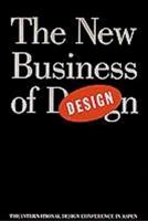 The New Business of Design: The Forty-Fifth International Design Conference in Aspen 1880559382 Book Cover