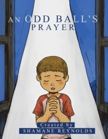 An Odd Ball's Prayer 1545657408 Book Cover