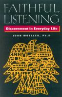Faithful Listening: Discernment in Everyday Life 1556129009 Book Cover
