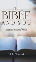 The Bible and You: A Handbook of Help 1525564870 Book Cover