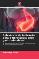 Relevância da indicação para a fibroscopia oeso-gastro-duodenal (Portuguese Edition) 6207187512 Book Cover