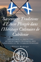 Saveurs et Traditions d'Écosse Plongée dans l'Héritage Culinaire de Calédonie (French Edition) 1836876203 Book Cover