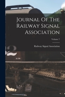 Journal Of The Railway Signal Association; Volume 7 1019305215 Book Cover