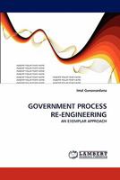 GOVERNMENT PROCESS RE-ENGINEERING: AN EXEMPLAR APPROACH 3843381585 Book Cover