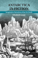 Antarctica in Fiction: Imaginative Narratives of the Far South 1107507715 Book Cover