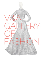 The V&A Gallery of Fashion 1851778934 Book Cover