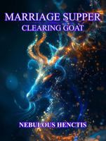 Marriage Supper, Clearing Goat (The Lamb's Book of Life) 196550213X Book Cover