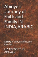 Abioye's Journey of Faith and Family: A Story of Love, Sacrifice, and Reunion B0DSDJVFSG Book Cover