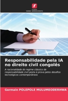 Responsabilidade pela IA no direito civil congolês (Portuguese Edition) 6209864953 Book Cover