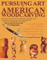 Pursuing Art in American Woodcarving 1105671038 Book Cover