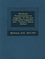 Nordische Personennamen in England: In Alt-Und Fr�hmittel-Englischer Zeit 1019344008 Book Cover
