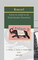 Kabaal!: Feest En Strijd in de Nederlandse Literatuur 9042914629 Book Cover