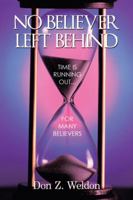 No Believer Left Behind 1512708100 Book Cover