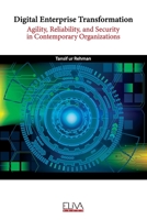 Digital Enterprise Transformation: Agility, Reliability, and Security in Contemporary Organizations 1636480578 Book Cover