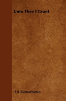Unto Thee I Grant (1925) 1614276587 Book Cover
