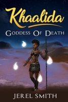 Khaalida: Goddess of Death 1981790829 Book Cover