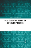 Place and the Scene of Literary Practice 0367244144 Book Cover
