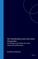 Die Charidschiten unter den ersten Omayyaden: Ein beitrag zur geschichte des ersten islamischen jahrhunderts (German Edition) 9004571701 Book Cover