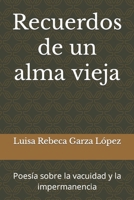 Recuerdos de un alma vieja: Poesía sobre la vacuidad y la impermanencia B0C5P7T9QT Book Cover