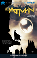 Batman, Volume 6: Graveyard Shift 1401252303 Book Cover