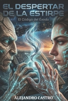 EL DESPERTAR DE LA ESTIRPE: El codigo del exodo (Spanish Edition) B0GWXS1KF8 Book Cover