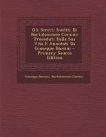 Gli Scritti Inediti Di Bartolommeo Corsini: Preceduti Dalla Sua Vita E Annotati Da Giuseppe Baccini 1294030108 Book Cover
