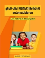 gRo�- uNd KlEiNsChReIbUnG automatisieren: Lernmaterial mit L�sungsteil B086G6L95P Book Cover