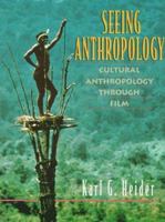 Seeing Anthropology: Cultural Anthropology Through Film 0205483550 Book Cover