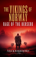 Rage of the Berserk: Becoming Geir Galne (Vikings of Norway) 1036711714 Book Cover