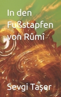 In den Fußstapfen von Rûmî B0C4WZGJSK Book Cover