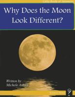Why Does the Moon Look Different? 1927136466 Book Cover