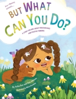 But What Can You Do? B0CRD4X33F Book Cover