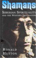 Shamans: Siberian Spirituality and Western Imagination 1847250270 Book Cover