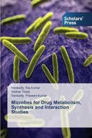 Microbes for Drug Metabolism, Synthesis and Interaction Studies 363971136X Book Cover