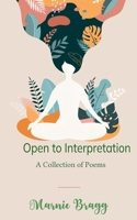 Open to Interpretation A Collection of Poems B0FQWQWHSG Book Cover