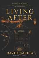 Living After: What Happens After You Survive B0H7N58V2S Book Cover