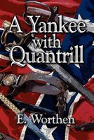 A Yankee With Quantrill 1604410752 Book Cover