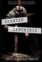 Spartan Labyrinth (Libros Interactivos) (Spanish Edition) 179892837X Book Cover