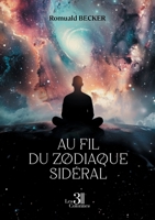 Au fil du zodiaque sidéral B0DPM858D7 Book Cover