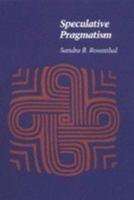 Speculative Pragmatism 0812691091 Book Cover