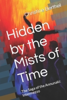 Hidden by the Mists of Time: The Saga of the Annunaki: Intermezzo B09DN32N1R Book Cover