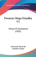 Dworzec Mego Dziadka V1: Wizyta W Sasiedztwo (1905) 1161143254 Book Cover