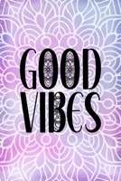 Good Vibes: All Purpose 6x9 Blank Lined Notebook Journal Way Better Than A Card Trendy Unique Gift Purple And Pink Watercolor Mandala 1704358205 Book Cover