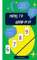 Poems to Grow-Up by: Poems for 6-9 Year Olds 1544187564 Book Cover