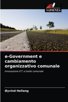 e-Government e cambiamento organizzativo comunale: Innovazione ICT a livello comunale 6202722622 Book Cover