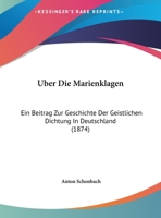Uber Die Marienklagen 3743689782 Book Cover