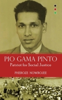 Pio Gama Pinto: Patriot for Social Justice 9966198865 Book Cover